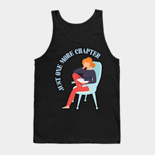 Just one more chapter So many books So little time Bookworm I Love Books Bookoholic Tank Top